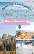 California Travel Guide: Reisefhrer Kalifornien