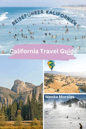 California Travel Guide: Reisef?hrer Kalifornien