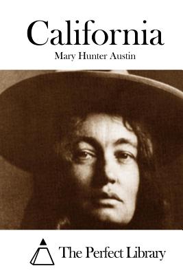 California - The Perfect Library (Editor), and Austin, Mary Hunter