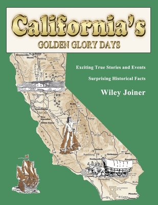 California's Golden Glory Days - Joiner, Wiley