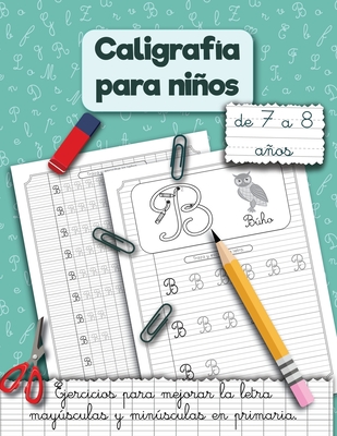 Caligraf?a para nios de 7 a 8 aos.: Ejercicios para mejorar la letra maysculas y minsculas en primaria. - Perelmuter, Inna (Illustrator), and Press, Smart Kids