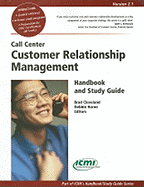 Call Center Customer Relationship Management Handbook and Study Guide Version 2.1 - Cleveland, Brad (Editor), and Harne, Debbie (Editor)