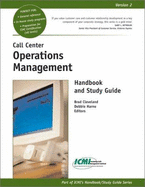 Call Center Operations Management Handbook and Study Guide