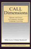 Call Dimensions: Options and Issues in Computer-Assisted Language Learning