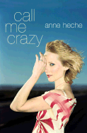 Call Me Crazy - Heche, Anne