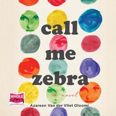Call Me Zebra - Oloomi, Azareen Van Der Vliet