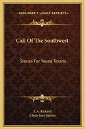 Call of the Southwest: Stories for Young Texans