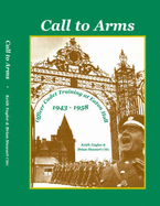 Call to Arms: Officer Cadet Training at Eaton Hall 1943-1958 - Taylor, Keith, and Stewart, Brian