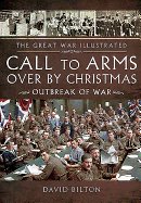 Call to Arms - Over by Christmas: Outbreak of War