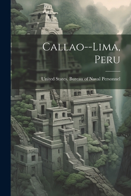 Callao--Lima, Peru - United States Bureau of Naval Person (Creator)