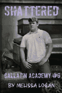 Callatin Academy #6: Shattered
