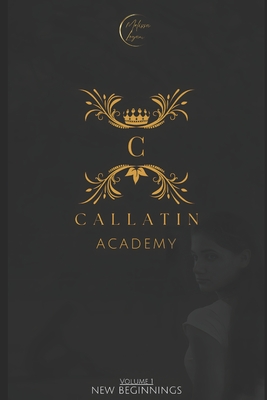 Callatin Academy: New Beginnings - Logan, Melissa