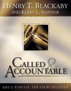 Called & Accountable: God's Purpose for Every Believer - Blackaby, Henry T, and Skinner, Kerry L