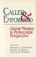 Called and Empowered: Global Mission in Pentecostal Perspective