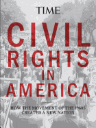 Called to Be Free: How the Civil Rights Movement Created a New Nation