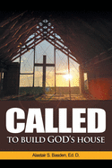 Called to Build God's House