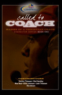 Called to Coach: Book One - Josh Thiessen, Ron Brown, Elliot Johnson, Wes Neal, Gordon Thiessen