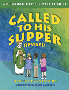 Called to His Supper: A Preparation for First Eucharist, Revised
