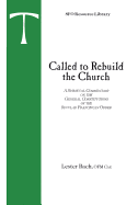 Called to Rebuild the Church: A Spiritual Commentary on the General Constitutions of the Secular Franciscan Order