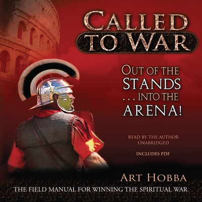 Called to War: Out of the Stands ... Into the Arena by Art Hobba (Read ...