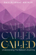 Called: Understanding The Believer's Anointing