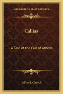 Callias: A Tale of the Fall of Athens