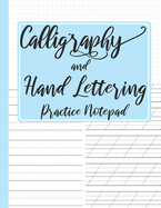 Calligraphy and Hand Lettering Practice Notepad: Modern Calligraphy Slant Angle Lined Guide, Alphabet Practice & Dot Grid Paper Practice Sheets for Beginners