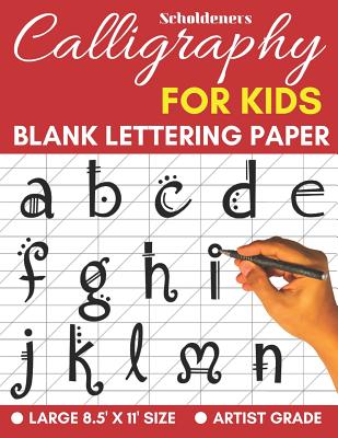 Calligraphy for Kids: Lettering Practice Book to Write in - Scholdeners