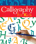 Calligraphy for Kids - Winters, Eleanor