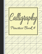 Calligraphy Practice Book 4: Slanted Grid Handwriting Notebook Yellow