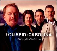 Callin' Me Back Home - Lou Reid and Carolina