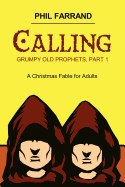 Calling (Grumpy Old Prophets, Part 1)