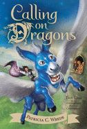 Calling on Dragons: The Enchanted Forest Chronicles, Book Three