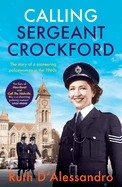 Calling Sergeant Crockford: The story of a pioneering policewoman in the 1960s
