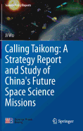 Calling Taikong: A Strategy Report and Study of China's Future Space Science Missions