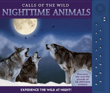 Calls of the Wild: Nighttime Animals: Experience the Wild at Night!