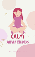 Calm Awakenings