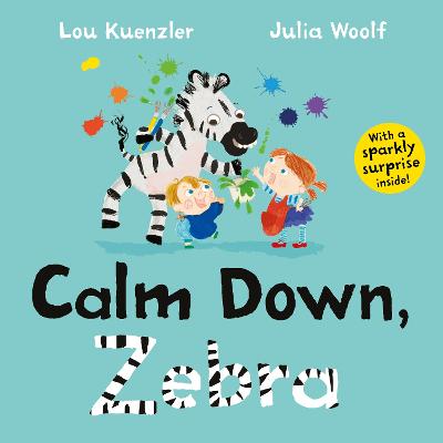 Calm Down, Zebra - Kuenzler, Lou