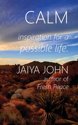 Calm: Inspiration for a Possible Life - John, Jaiya