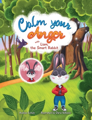 Calm your Anger with Liam, the Smart Rabbit - Schulz, Azaliya