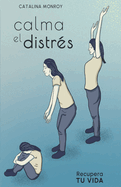 Calma el Distrs: Recupera tu Vida