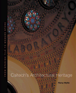 Caltech's Architectural Heritage: From Spanish Tile to Modern Stone