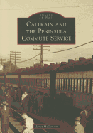 Caltrain and the Peninsula Commute Service