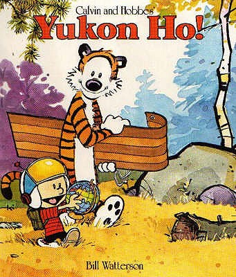 Calvin and Hobbes' Yukon Ho! - Watterson, Bill