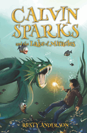 Calvin Sparks and the Lake of Miracles (Book 2)