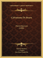 Calvinisme de Bearn: Poeme Bearnais (1880)