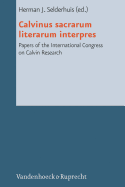 Calvinus Sacrarum Literarum Interpres: Papers of the International Congress on Calvin Research