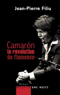 Camar?n, la r?volution du flamenco