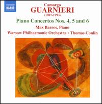 Camargo Guarnieri: Piano Concertos Nos. 4, 5 & 6 - Max Barros (piano); Warsaw Philharmonic Orchestra; Thomas Conlin (conductor)