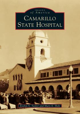 Camarillo State Hospital - Taylor, Evelyn S, and Holt, Mary E